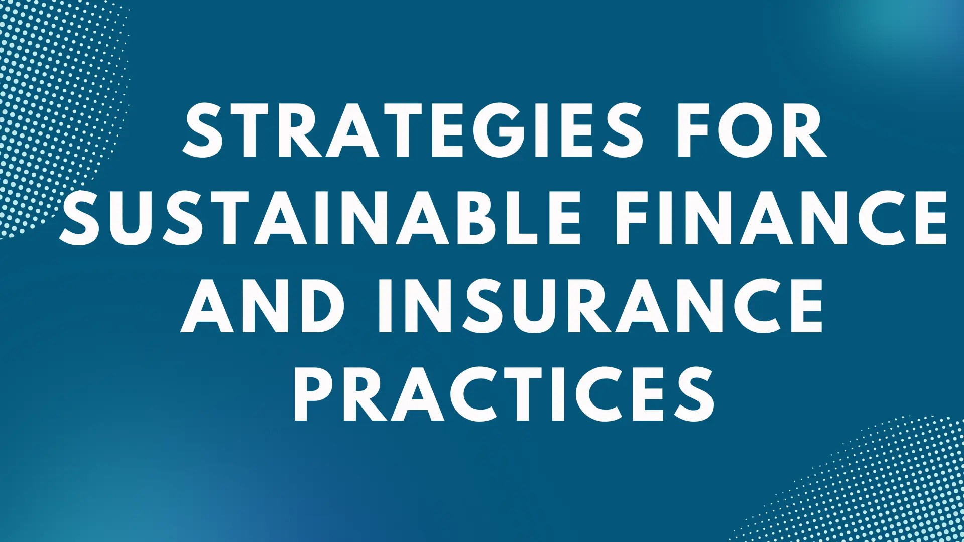 Finance and Insurance Practices