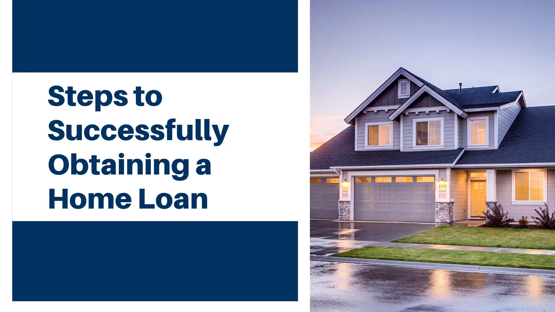 Steps to Successfully Obtaining a Home Loan