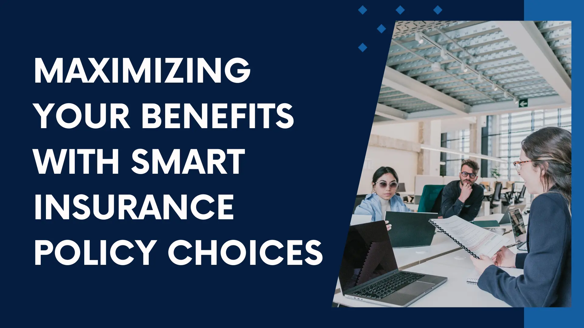 Maximizing Your Benefits with Smart Insurance Policy Choices - Finance ...